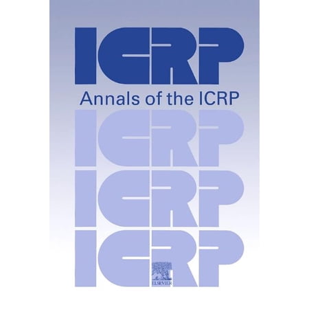 Annals of the Icrp Icrp Publication 116: Conversion Coefficients for Radiological Protection Quantities for External Radiation Exposures (Paperback)