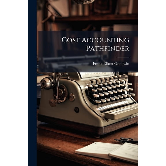 Cost Accounting Pathfinder (Paperback)