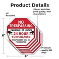 thumbnail image 2 of No Trespassing Parking Lot Under 24 Hour Surveillance Trespassers Will Be Prosecuted (5 Pack) 6 inch X 6 inch Octagon Vinyl Label Decal Sticker Weather Resistant, UV Protected, Made in, 2 of 5