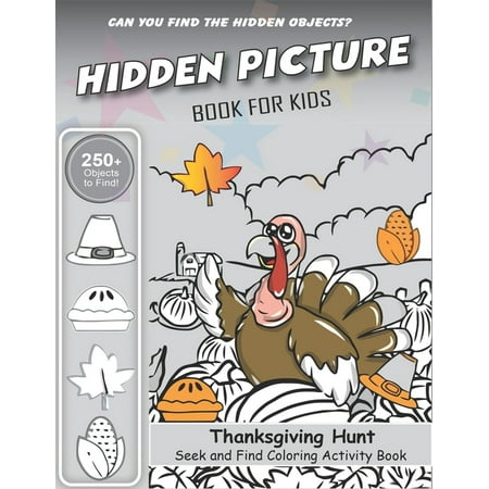 Hidden Picture Book for Kids, Thanksgiving Hunt Seek And Find Coloring Activity Book: Best Holiday unique gift for kids, Hide And Seek Picture Puzzles With Turkeys, Pilgrims, Pumpkins and More! ... (Best Way To Hunt Bobcats)