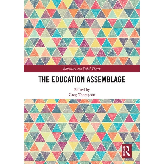 The Education Assemblage, (Paperback)