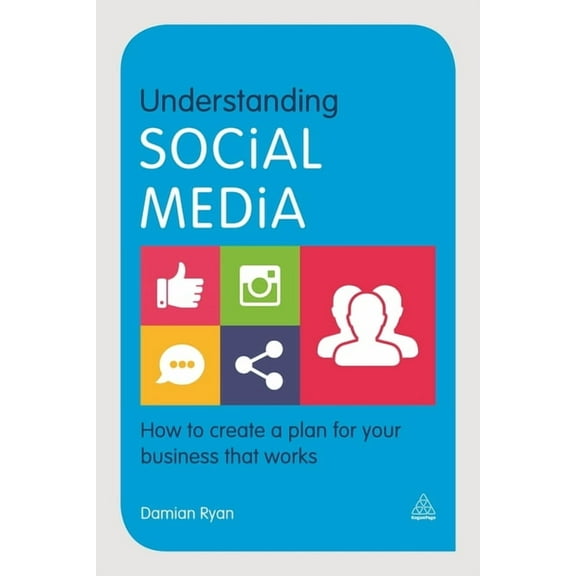 Understanding Social Media: How to Create a Plan for Your Business That Works