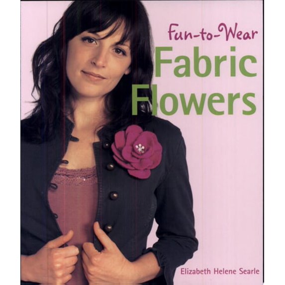 Pre-Owned Fun-to-wear Fabric Flowers (Paperback) 1579907695 9781579907693