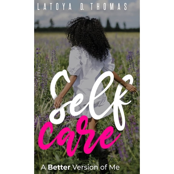 Self Care: A Better Version of Me, (Hardcover)