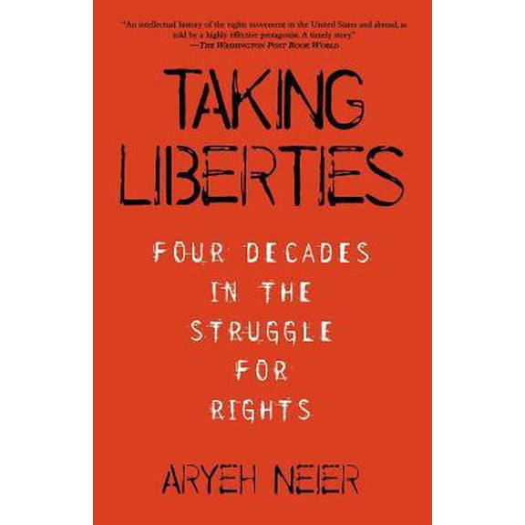 Pre-Owned Taking Liberties: Four Decades in the Struggle for Rights (Paperback) 1586482912 9781586482916