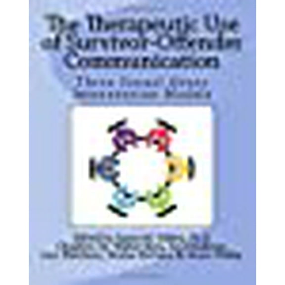 The Therapeutic Use of Survivor-Offender Communication (Paperback)