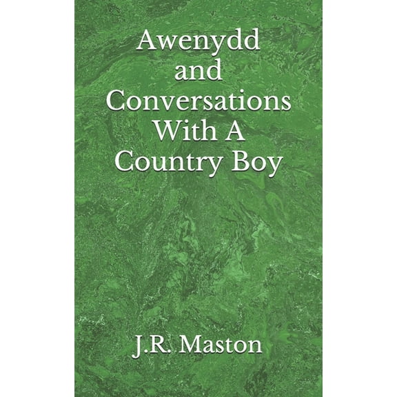 Awenydd and Conversations With A Country Boy (Paperback)