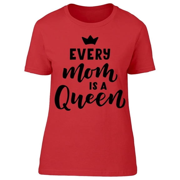 My Mom Is The Queen T-Shirt Women -Image by Shutterstock, Female Large