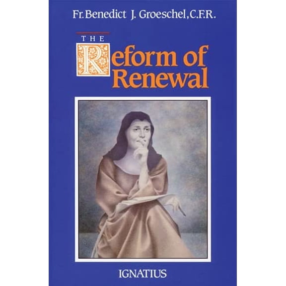 Pre-Owned The Reform of Renewal (Paperback) 0898702860