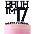thumbnail image 1 of Topper para pastel ZACHAKO Bruh, tengo 17, negro con brillo, 1 of 7