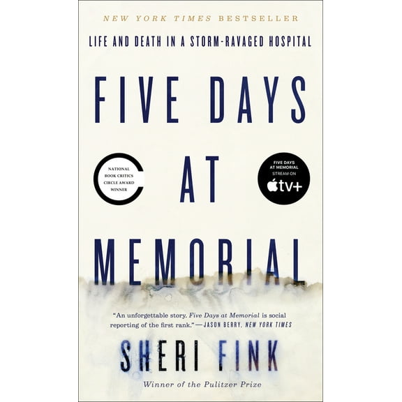 Pre-Owned Five Days at Memorial: Life and Death in a Storm-Ravaged Hospital (Paperback) 0307718972 9780307718976