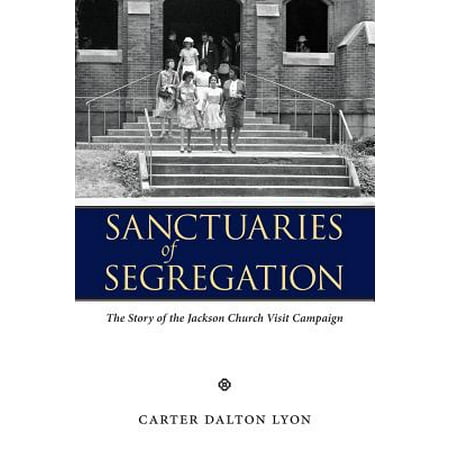Sanctuaries of Segregation : The Story of the Jackson Church Visit (Best Projector For Church Sanctuary)