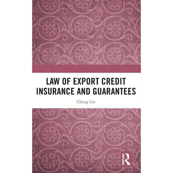 Law of Export Credit Insurance and Guarantees, (Hardcover)