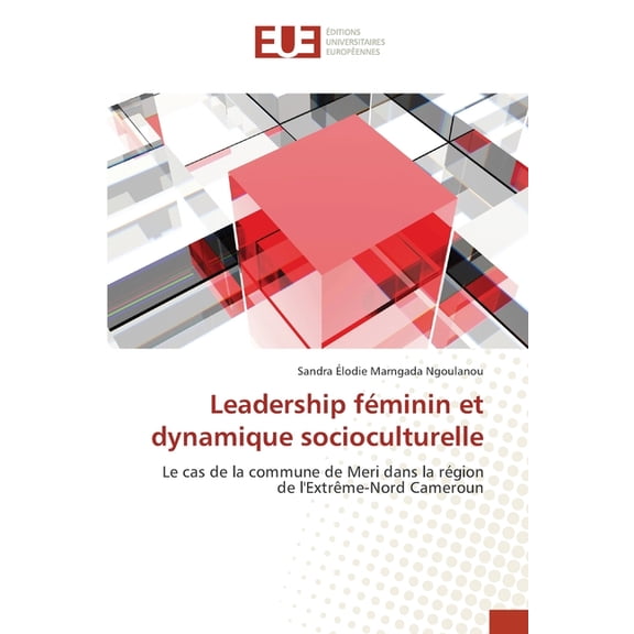 Leadership fÃ©minin et dynamique socioculturelle, (Paperback)