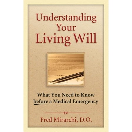 ISBN 9781886039773 product image for Understanding Your Living Will : What You Need to Know Before a Medical Emergenc | upcitemdb.com