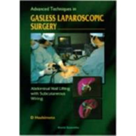 Advanced Techniques in Gasless Laparoscopic Surgery: Abdominal Wall Lifting with Subcutaneous Wiring, Used [Hardcover]