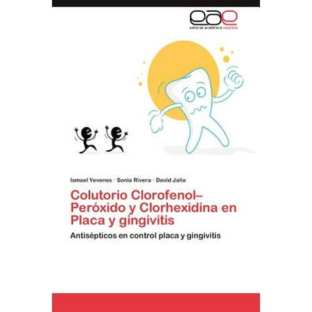 Colutorio Clorofenol-Peroxido y Clorhexidina En Placa y