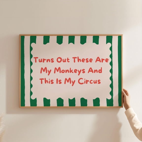 Landscape These Are My Monkeys And This Is My Circus Poster | Green Beige Typography Stripe Positive Bedroom Wall Art, Horizontal Wall Art, Unframed Poster Size 8x12