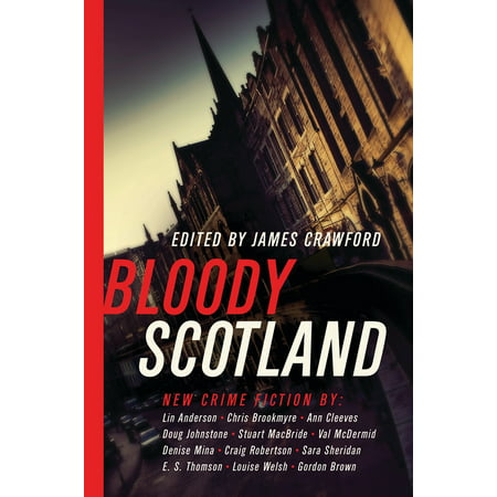Bloody Scotland : New Fiction from Scotland's Best Crime (Best Nordic Crime Fiction)