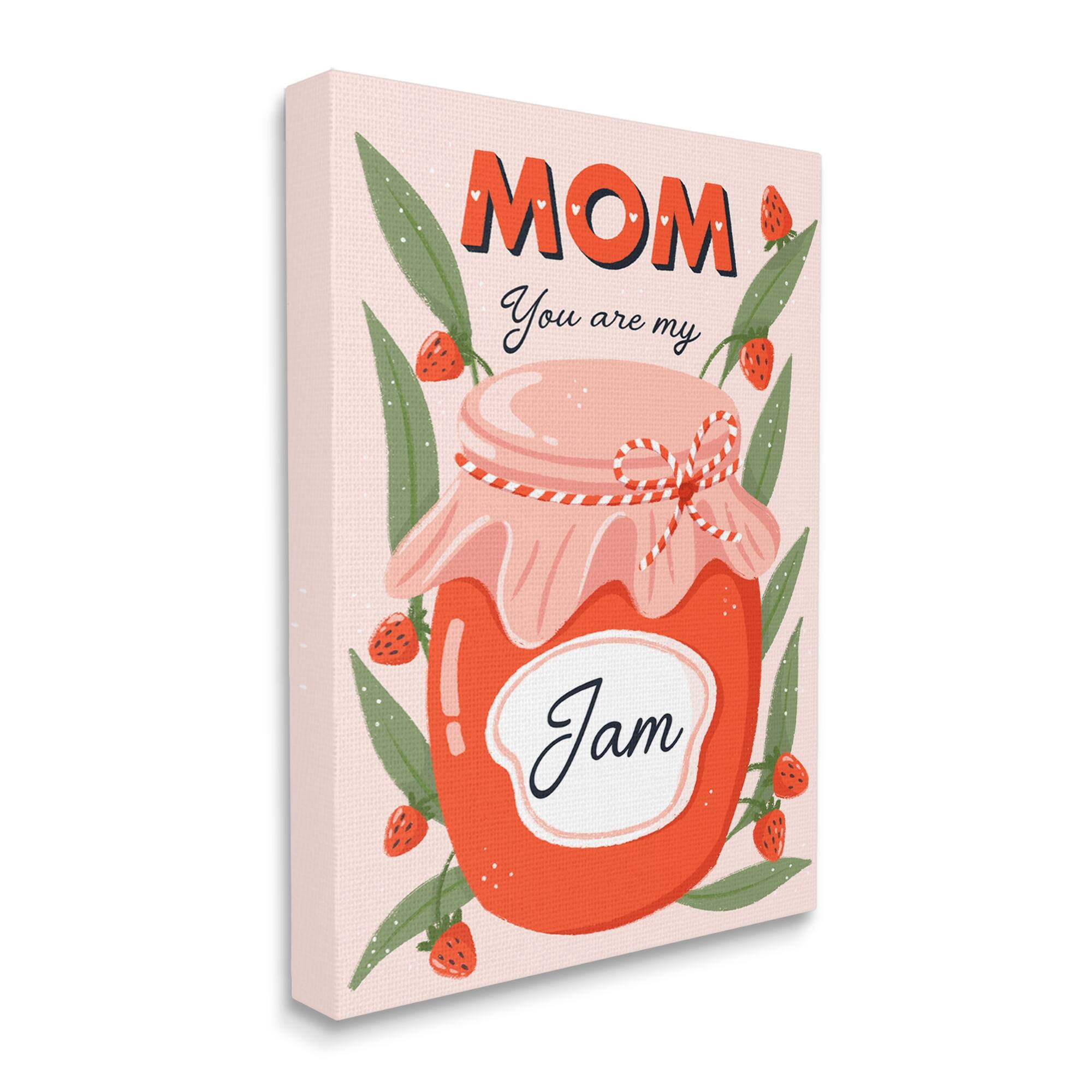 Stupell Industries You Are My Jam Mother's Day Holiday Painting Gallery Wrapped Canvas Print Wall Art