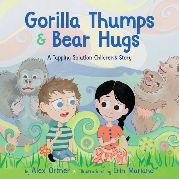 Pre-Owned Gorilla Thumps and Bear Hugs: A Tapping Solution Children's Story (Hardcover) 1401952879 9781401952877