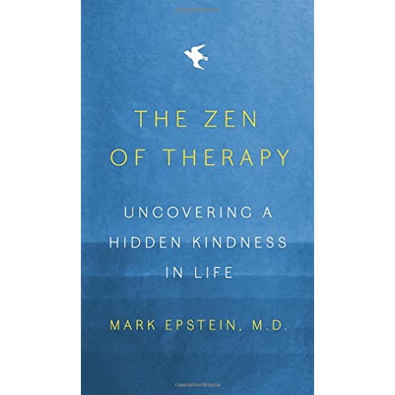 Pre-Owned The Zen of Therapy: Uncovering a Hidden Kindness in Life Hardcover