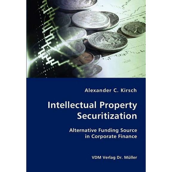 Intellectual Property Securitization (Paperback)