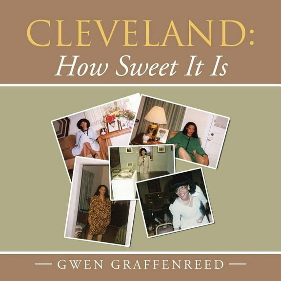 Cleveland : How Sweet It Is (Paperback)