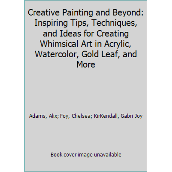 Pre-Owned Walter Foster Creative Painting & Beyond Book, 9781633220164, 1633220168, Paperback,