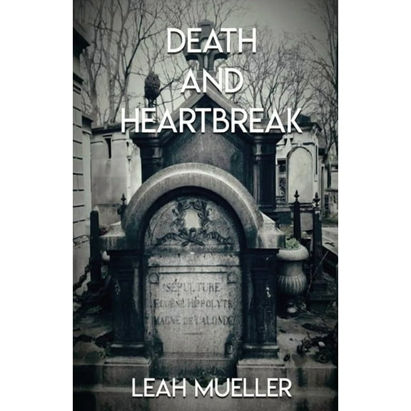 Death and Heartbreak (Paperback)