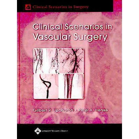 Clinical Scenarios In Vascular Surgery - 