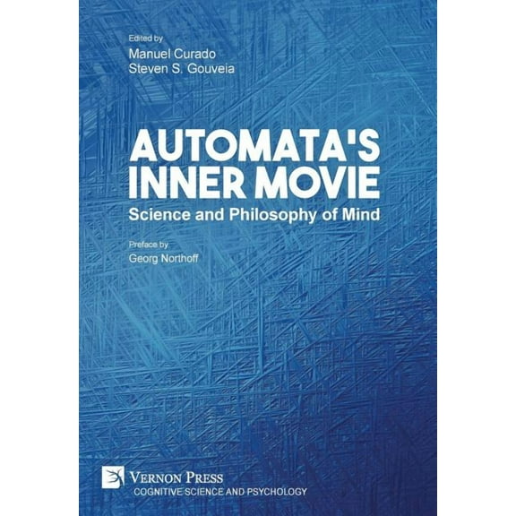 Cognitive Science and Psychology: Automata's Inner Movie : Science and Philosophy of Mind (Hardcover)