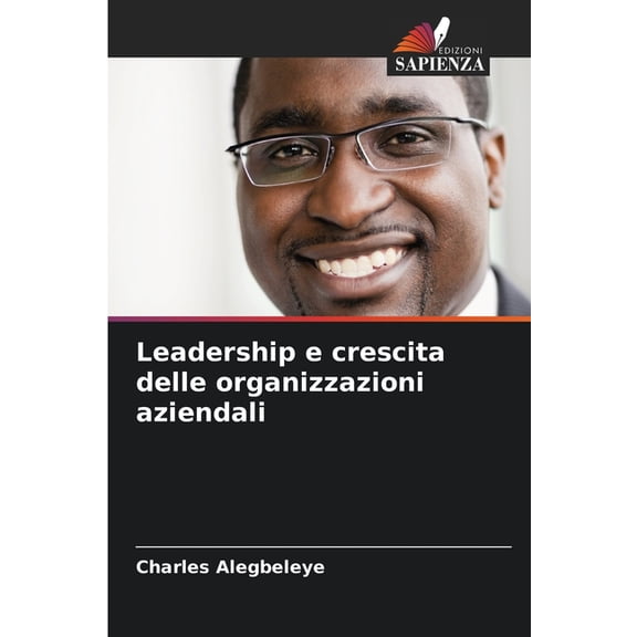 Leadership e crescita delle organizzazioni aziendali, (Paperback)