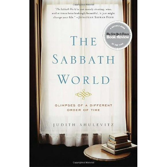 The Sabbath World : Glimpses of a Different Order of Time 9780812971736 Used / Pre-owned