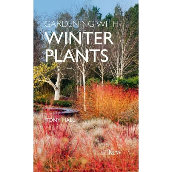 Gardening with Winter Plants, (Hardcover)