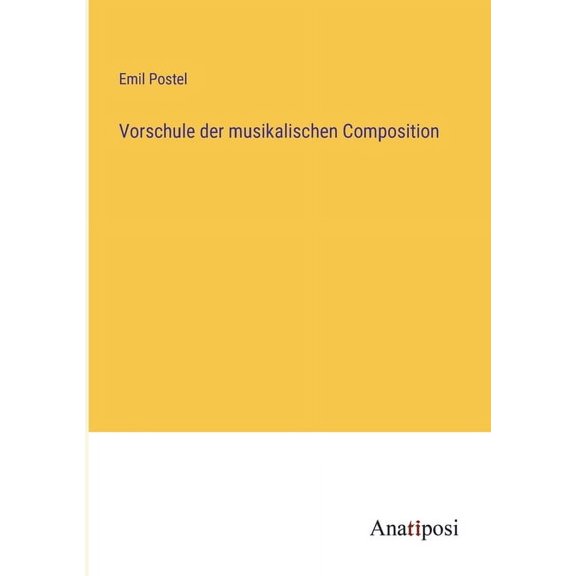 Vorschule der musikalischen Composition