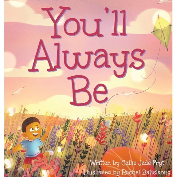 You'll Always Be, (Hardcover)