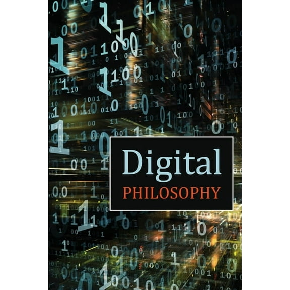 Digital Philosophy, (Paperback)