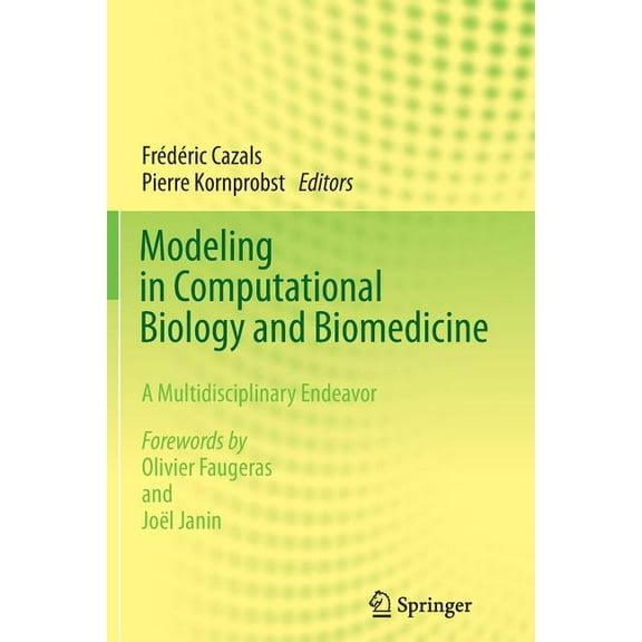 Modeling in Computational Biology and Biomedicine: A Multidisciplinary Endeavor, (Paperback)