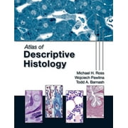 Atlas of Descriptive Histology [Paperback - Used]
