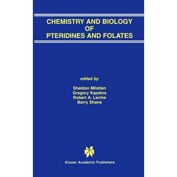 Chemistry and Biology of Pteridines and Folates: Proceedings of the 12th International Symposium on Pteridines and Folat, (Hardcover)