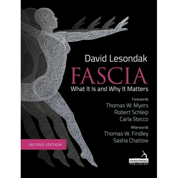Fascia - What It Is, and Why It Matters, Second Edition, (Paperback)