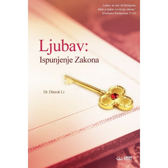 Ljubav: Ispunjenje Zakona(Bosnian), (Paperback)