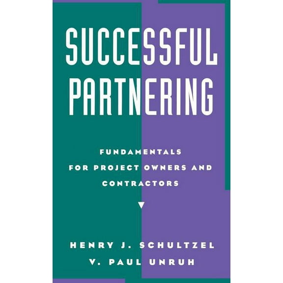 Successful Partnering: Fundamentals for Project Owners and Contractors, (Hardcover)