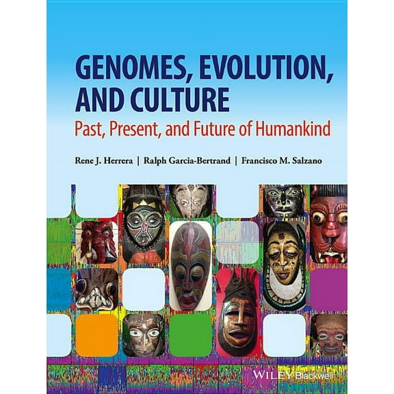 Genomes, Evolution, and Culture: Past, Present, and Future of Humankind (Hardcover)