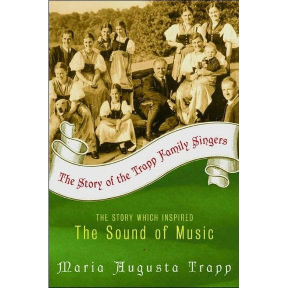 The Story of the Trapp Family Singers, (Paperback)