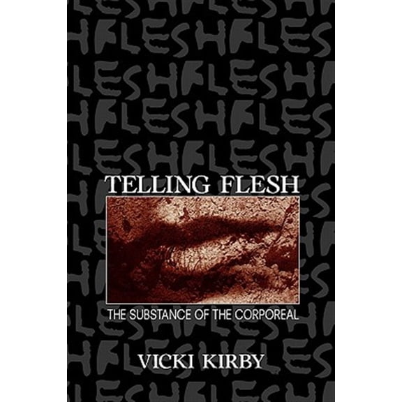 Pre-Owned Telling Flesh: The Substance of the Corporeal, (Paperback)