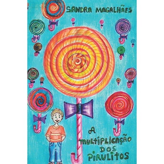 A Multiplicaçao DOS Pirulitos (Paperback)
