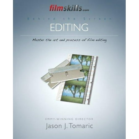 Filmskills Editing: Master the Art and Process of Film Editing
