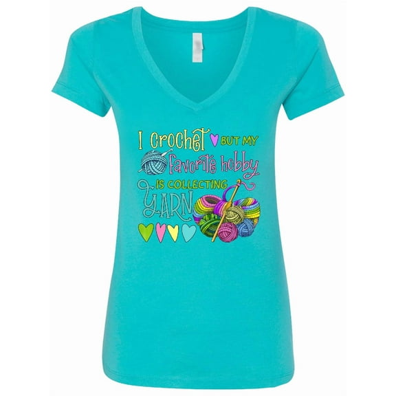 Inktastic I Crochet, but My Favorite Hobby is Collecting Yarn Women's V-Neck T-Shirt